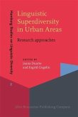 Linguistic Superdiversity in Urban Areas (eBook, PDF) Linguistic Superdiversity in Urban Areas (eBook, PDF)