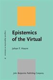 Epistemics of the Virtual (eBook, PDF) Epistemics of the Virtual (eBook, PDF)