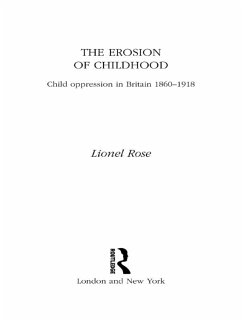 The Erosion of Childhood (eBook, ePUB) - Rose, Lionel