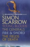 The Wellington and Napoleon Quartet: Young Bloods, The Generals, Fire and Sword, Fields of Death (eBook, ePUB)