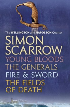 Cover The Wellington and Napoleon Quartet: Young Bloods, The Generals, Fire and Sword, Fields of Death (eBook, ePUB)
