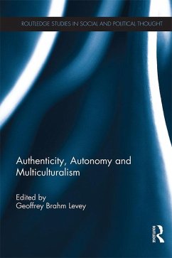 Authenticity, Autonomy and Multiculturalism (eBook, PDF) Cover Authenticity, Autonomy and Multiculturalism (eBook, PDF)