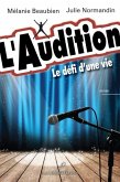 L'Audition : Le defi d'une vie (eBook, PDF)