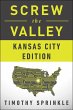 Screw the Valley: Kansas City Edition... - Bild 1