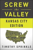 Screw the Valley: Kansas City Edition (eBook, ePUB)