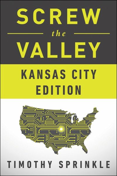 Screw the Valley: Kansas City Edition (eBook, ePUB) Screw the Valley: Kansas City Edition (eBook, ePUB)