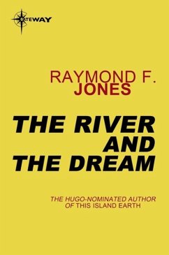 The River and the Dream (eBook, ePUB) - Jones, Raymond F.