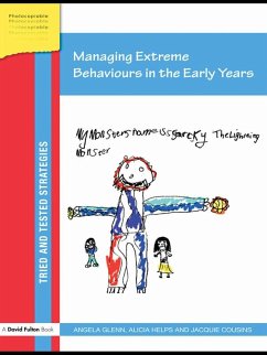 Managing Extreme Behaviours in the Early Years (eBook, PDF) - Glenn, Angela; Helps, Alicia; Cousins, Jacquie
