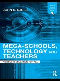 Mega-Schools, Technology and Teachers (eBook, ePUB)