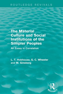 Cover The Material Culture and Social Institutions of the Simpler Peoples (Routledge Revivals) (eBook, ePUB)