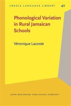 Phonological Variation in Rural Jamaican Schools (eBook, PDF) - Lacoste, Veronique
