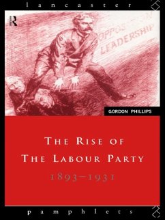 The Rise of the Labour Party 1893-1931 (eBook, PDF) - Phillips, Gordon