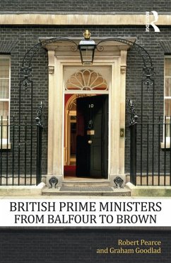 British Prime Ministers From Balfour to Brown (eBook, ePUB) - Pearce, Robert; Goodlad, Graham