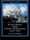 Seapower and Naval Warfare, 1650-1830 (eBook, PDF)