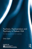 Psychosis, Psychoanalysis and Psychiatry in Postwar USA (eBook, ePUB)