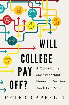 Will College Pay Off? (eBook, ePUB) - Cappelli, Peter