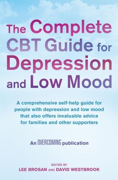 The Complete CBT Guide for Depression and Low Mood (eBook, ePUB) - Brosan, Lee; Westbrook, David