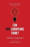 Can Non-Europeans Think? (eBook, PDF)