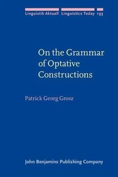 On the Grammar of Optative Constructions (eBook, PDF) - Grosz, Patrick Georg