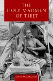 The Holy Madmen of Tibet (eBook, PDF)
