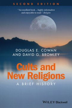 Cults and New Religions (eBook, ePUB) - Cowan, Douglas E.; Bromley, David G.