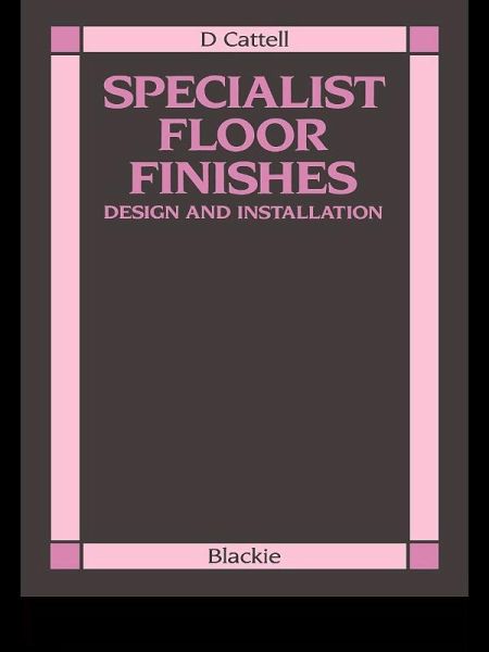 Specialist Floor Finishes (eBook, PDF) Specialist Floor Finishes (eBook, PDF)