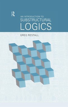 An Introduction to Substructural Logics (eBook, PDF) - Restall, Greg