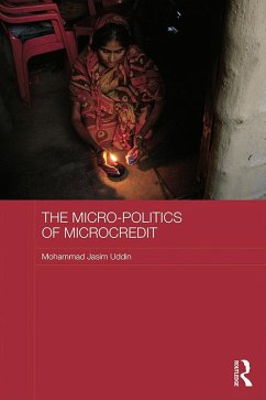 The Micro-politics of Microcredit (eBook, ePUB) - Uddin, Mohammad Jasim