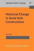 Historical Change in Serial Verb Constructions (eBook, PDF)