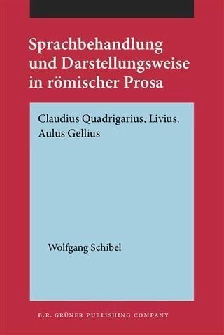 Sprachbehandlung und Darstellungsweise in romischer Prosa (eBook, PDF)