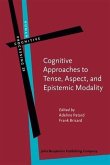 Cognitive Approaches to Tense, Aspect, and Epistemic Modality (eBook, PDF)