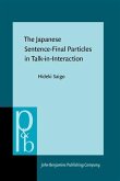 Japanese Sentence-Final Particles in Talk-in-Interaction (eBook, PDF) Japanese Sentence-Final Particles in Talk-in-Interaction (eBook, PDF)