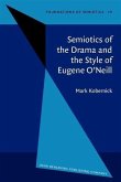 Semiotics of the Drama and the Style of Eugene O'Neill (eBook, PDF)
