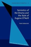 Semiotics of the Drama and the Style of Eugene O'Neill (eBook, PDF)