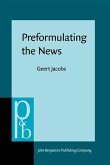 Preformulating the News (eBook, PDF)