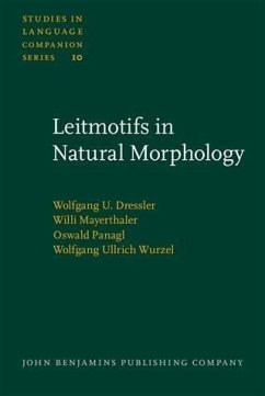 Leitmotifs in Natural Morphology (eBook, PDF) - Dressler, Wolfgang U.