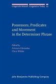 Possessors, Predicates and Movement in the Determiner Phrase (eBook, PDF)