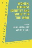 Women, Feminist Identity and Society in the 1980s (eBook, PDF)