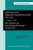 Einleitung in die Allgemeine Sprachwissenschaft (1884-1890) together with Zur Literatur der Sprachenkunde Europas (Leipzig, 1887) (eBook, PDF) Einleitung in die Allgemeine Sprachwissenschaft (1884-1890) together with Zur Literatur der Sprachenkunde Europas (Leipzig, 1887) (eBook, PDF)