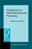 Prolegomena to Inferential Discourse Processing (eBook, PDF)