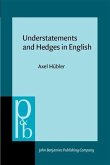 Understatements and Hedges in English (eBook, PDF) Understatements and Hedges in English (eBook, PDF)