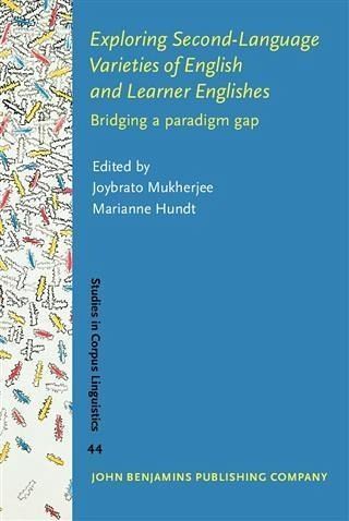 Exploring Second-Language Varieties of English and Learner Englishes (eBook, PDF) Exploring Second-Language Varieties of English and Learner Englishes (eBook, PDF)
