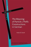 Meaning of Particle / Prefix Constructions in German (eBook, PDF)