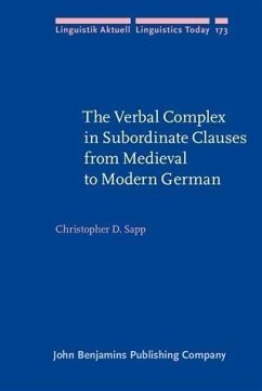 Verbal Complex in Subordinate Clauses from Medieval to Modern German (eBook, PDF) - Sapp, Christopher