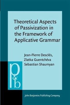 Theoretical Aspects of Passivization in the Framework of Applicative Grammar (eBook, PDF) - Descles, Jean-Pierre
