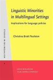 Linguistic Minorities in Multilingual Settings (eBook, PDF) Linguistic Minorities in Multilingual Settings (eBook, PDF)
