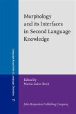 Morphology and its Interfaces in Second Language Knowledge (eBook, PDF)
