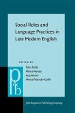 Social Roles and Language Practices in Late Modern English (eBook, PDF)