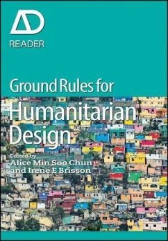 Ground Rules in Humanitarian Design (eBook, PDF) - Min Soo Chun, Alice; Brisson, Irene E.
