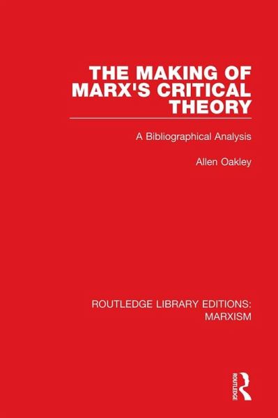 The Making of Marx's Critical Theory (RLE Marxism) (eBook, PDF)